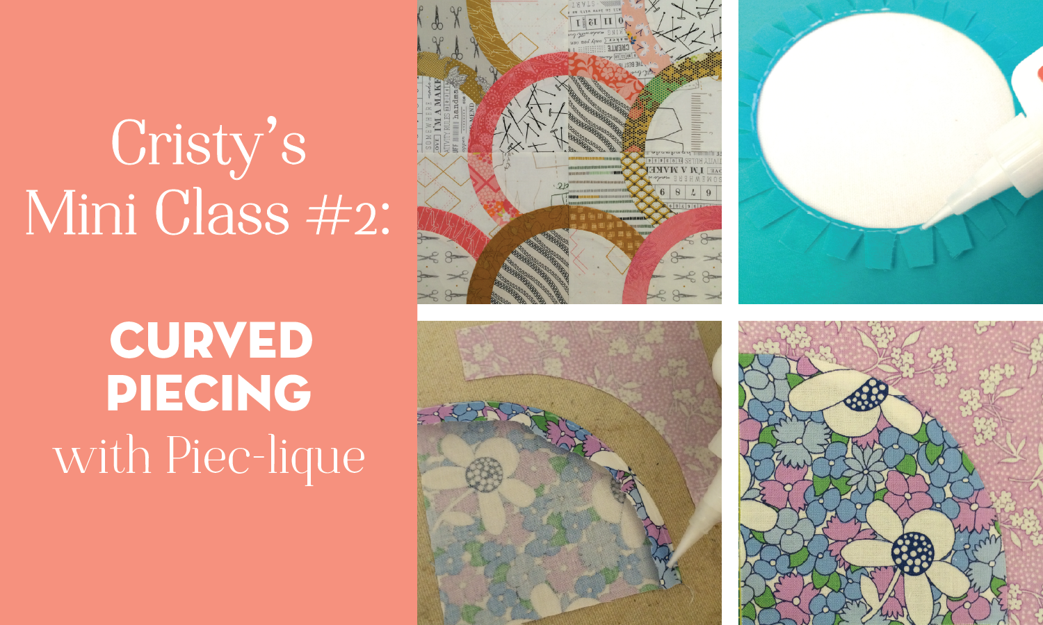 Curved Piecing Mini Class now on YouTube