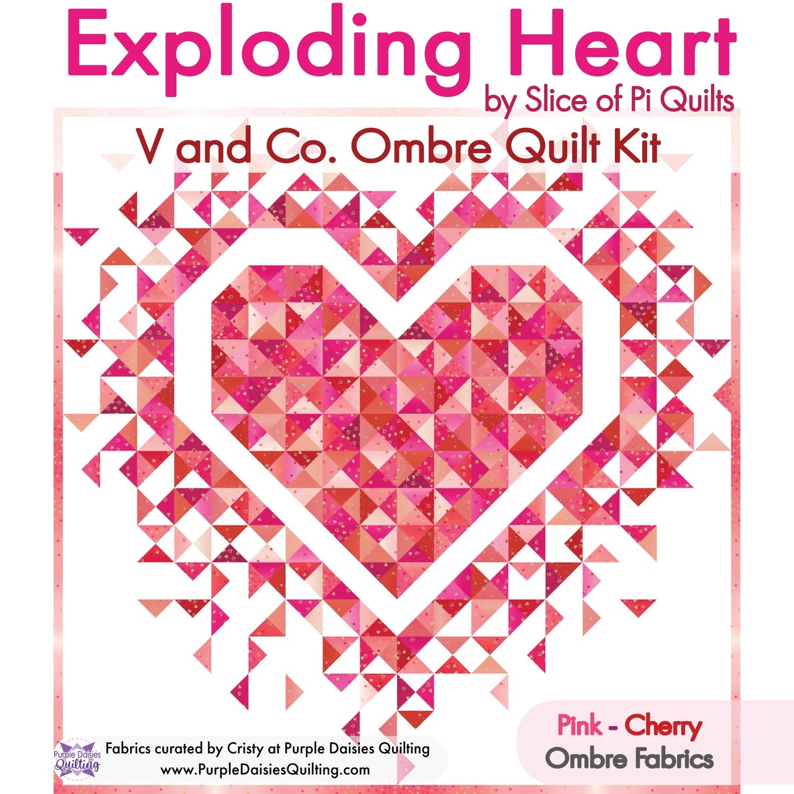 Quilt kit for Exploding Heart by Slice of Pi Quilts with V and Co. Ombre fabrics