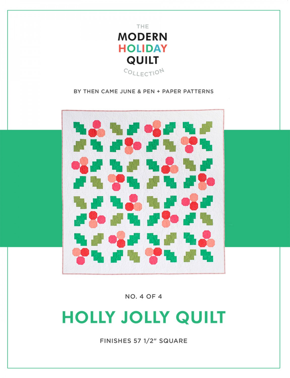 Holly Jolly Quilt • by Pen + Paper Patterns